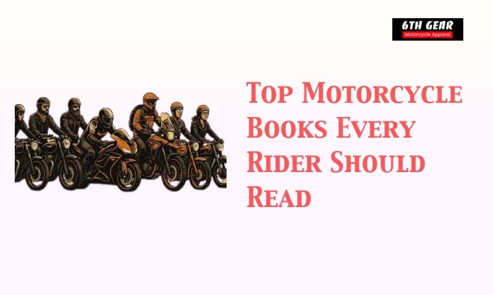 Top Motorcycle Books Every Rider Should Read