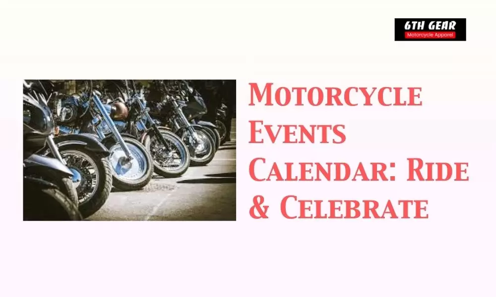 Motorcycle Events Calendar: Ride & Celebrate