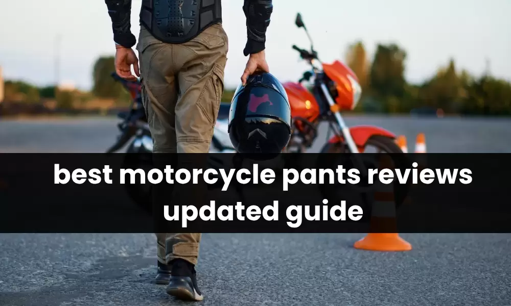 best motorcycle pants reviews updated guide