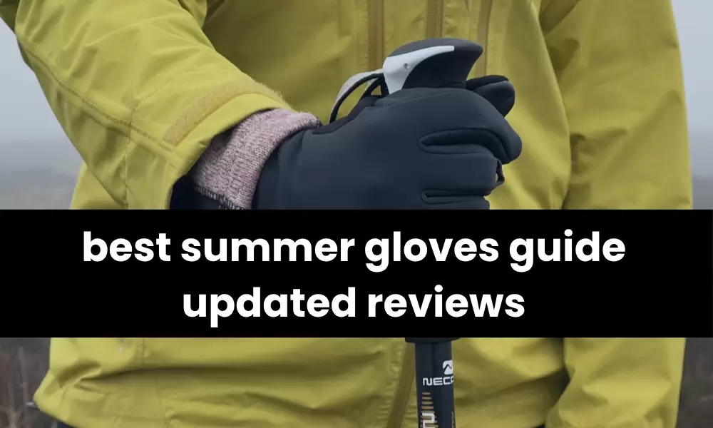 best summer gloves guide updated reviews